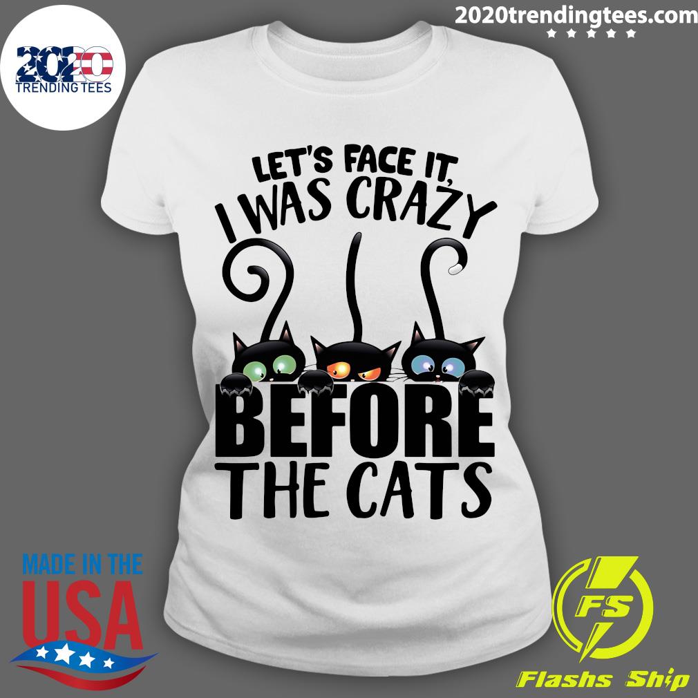 Let's Face It I Was Crazy Before The Cats - Adult & Kids T-Shirts, Sweatshirts & Hoodies apparel design preview 3