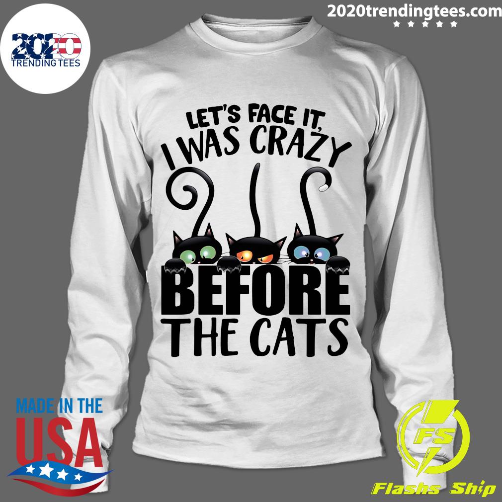Let's Face It I Was Crazy Before The Cats - Adult & Kids T-Shirts, Sweatshirts & Hoodies apparel design preview 4