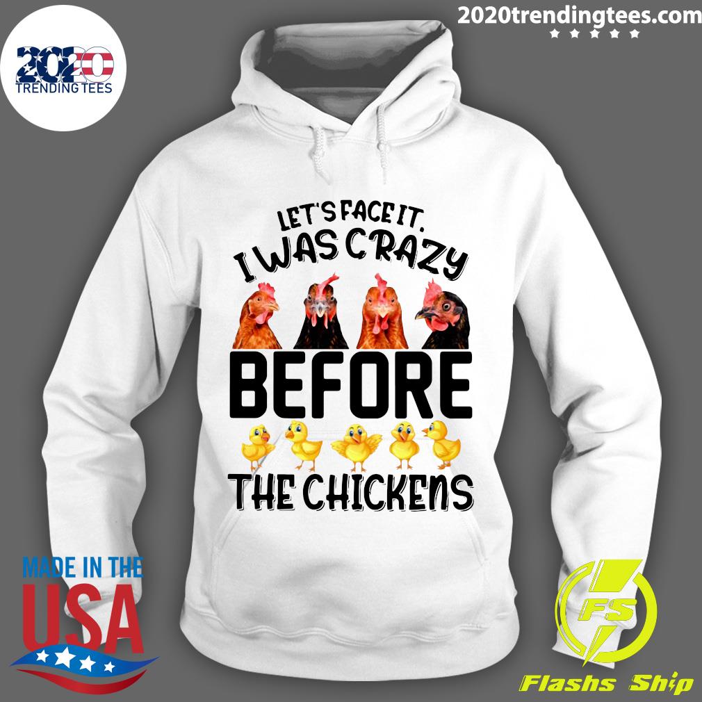 Let's Face It I Was Crazy Before The Chickens - Adult & Kids T-Shirts, Sweatshirts & Hoodies apparel design preview 2