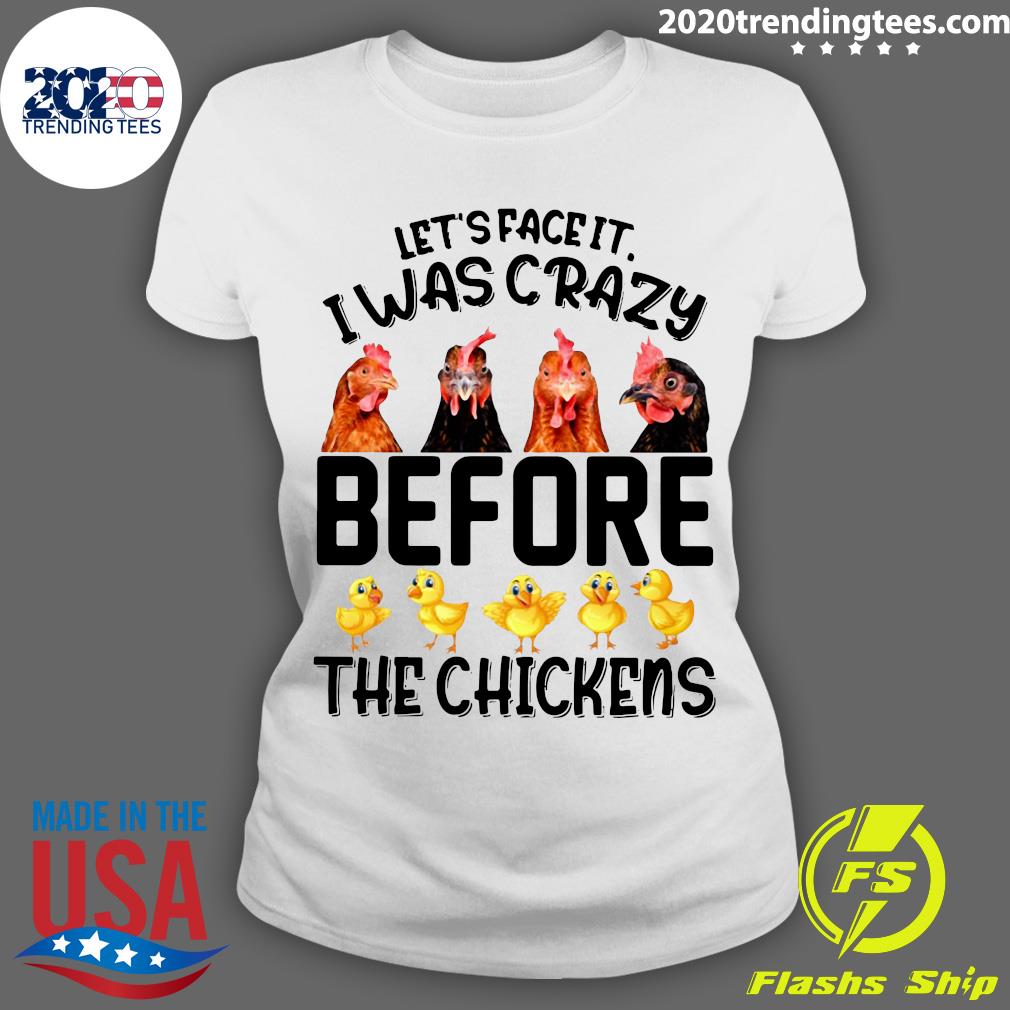 Let's Face It I Was Crazy Before The Chickens - Adult & Kids T-Shirts, Sweatshirts & Hoodies apparel design preview 3