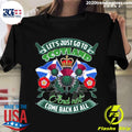 Let's Just Go To Scotland And Not Come Back At All - Adult & Kids T-Shirts, Sweatshirts & Hoodies apparel design preview 1