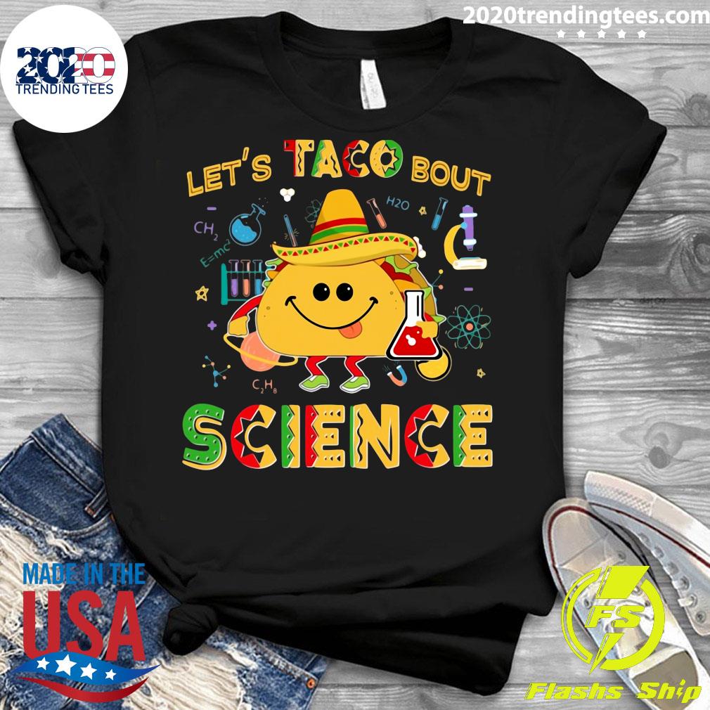 Let's Taco Bout Science - Adult & Kids T-Shirts, Sweatshirts & Hoodies apparel design preview 3