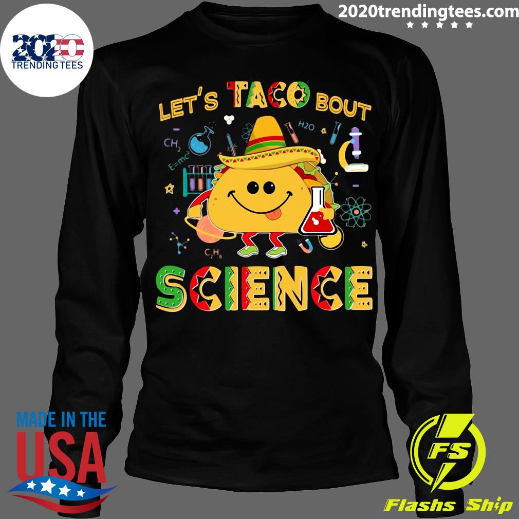 Let's Taco Bout Science - Adult & Kids T-Shirts, Sweatshirts & Hoodies apparel design preview 4