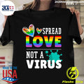 LGBT Spread Love Not A Virus - Adult & Kids T-Shirts, Sweatshirts & Hoodies apparel design preview 1