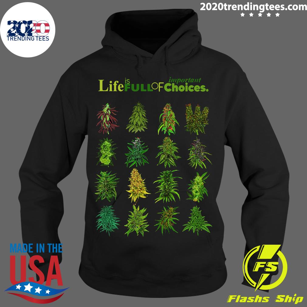 Life Is Full Of Important Choices Weed - Adult & Kids T-Shirts, Sweatshirts & Hoodies apparel design preview 2