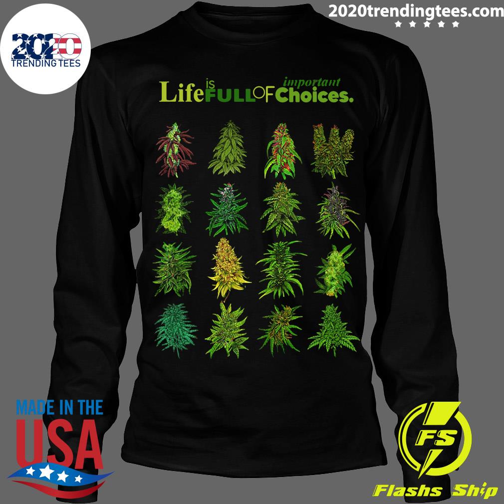Life Is Full Of Important Choices Weed - Adult & Kids T-Shirts, Sweatshirts & Hoodies apparel design preview 4