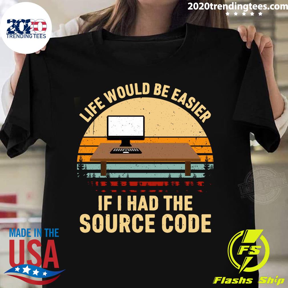 Life Would Be Easier If I Had The Source Code Vintage - Adult & Kids T-Shirts, Sweatshirts & Hoodies apparel design preview 1