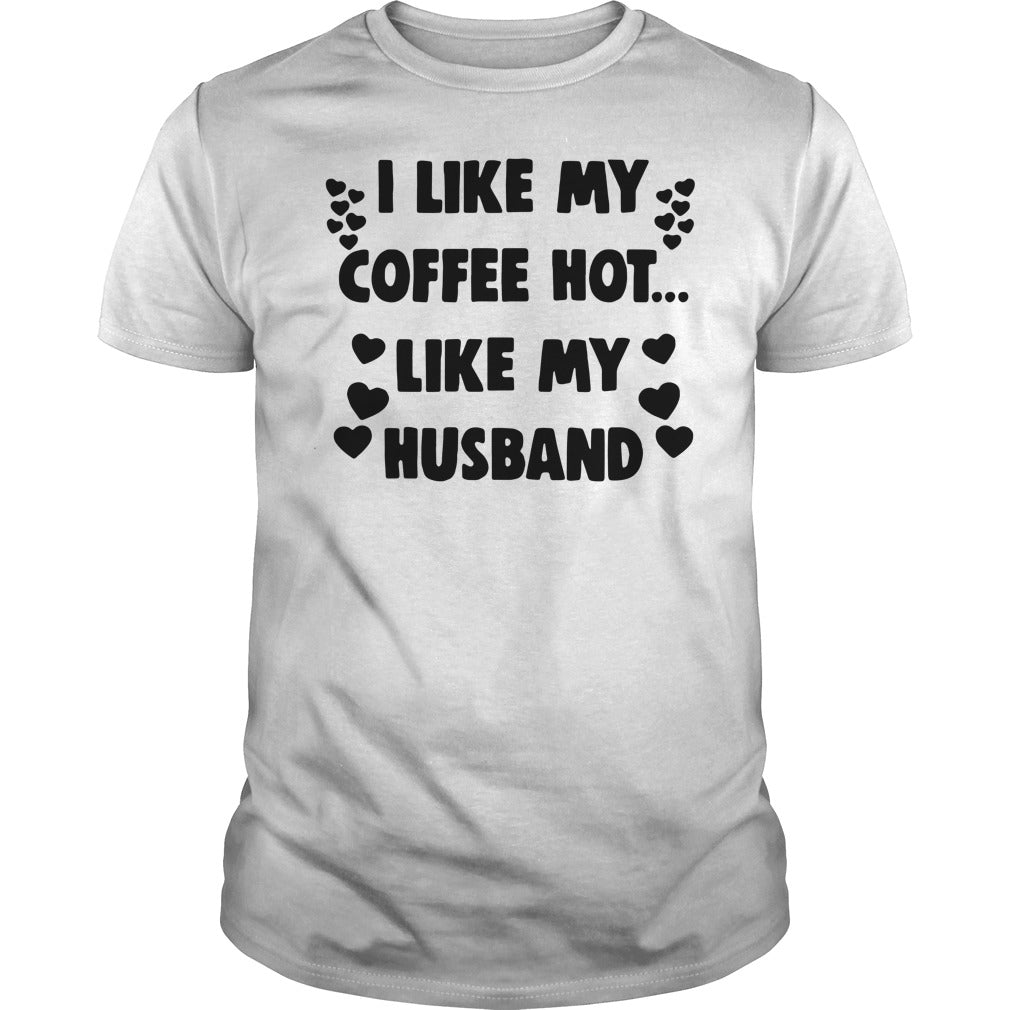 I Like My Coffee Hot Husband - Adult & Kids T-Shirts, Sweatshirts & Hoodies apparel design preview 1