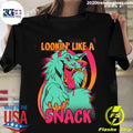 Lookin' Like A Snack - Adult & Kids T-Shirts, Sweatshirts & Hoodies apparel design preview 1