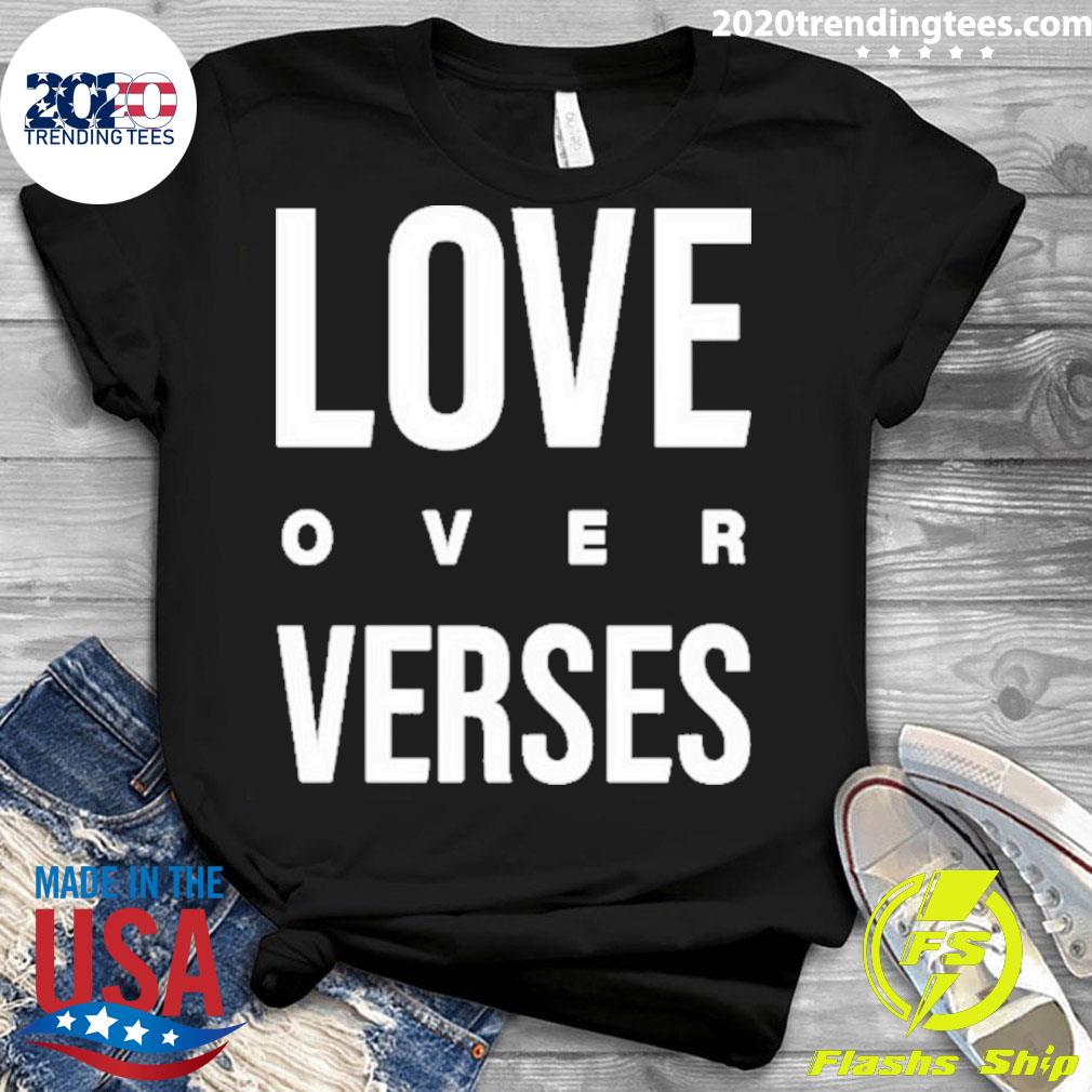 Love Over Verses - Adult & Kids T-Shirts, Sweatshirts & Hoodies apparel design preview 3