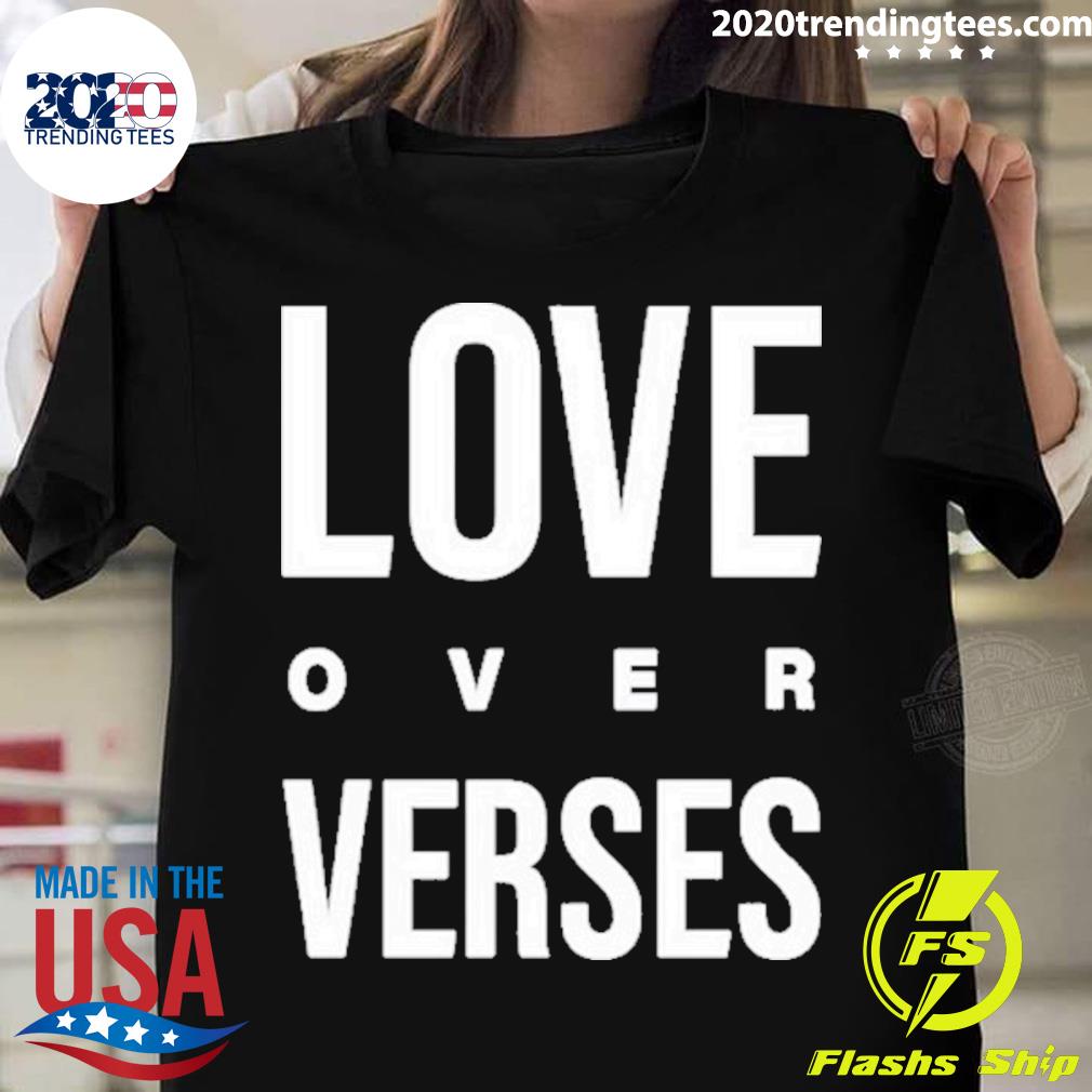 Love Over Verses - Adult & Kids T-Shirts, Sweatshirts & Hoodies apparel design preview 1