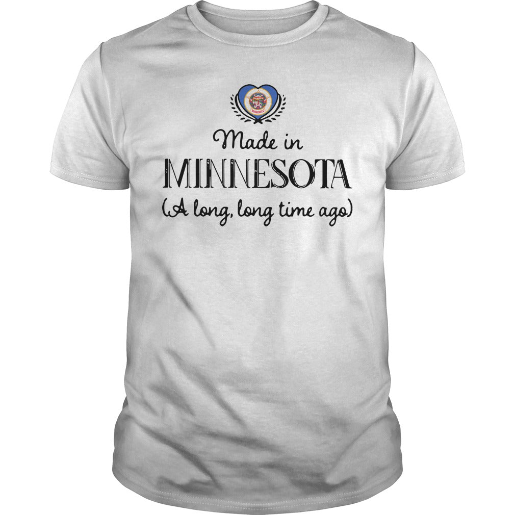 Made In Minnesota A Long Time Ago - Adult & Kids T-Shirts, Sweatshirts & Hoodies apparel design preview 1