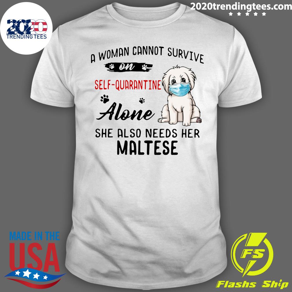 Maltese A Woman Cannot Survive On Self Quarantine - Adult & Kids T-Shirts, Sweatshirts & Hoodies apparel design preview 1