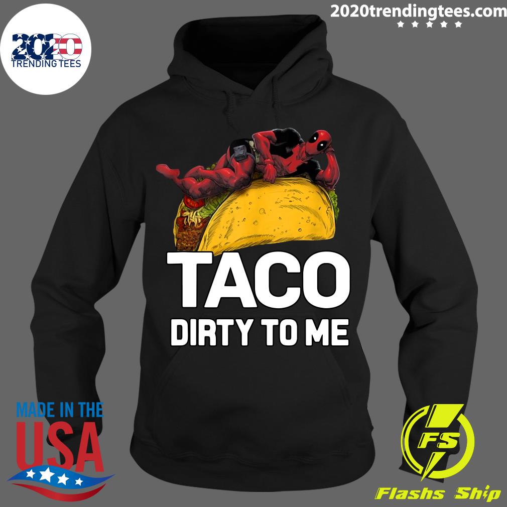 Marvel Deadpool Taco Dirty To Me Portrait - Adult & Kids T-Shirts, Sweatshirts & Hoodies apparel design preview 2