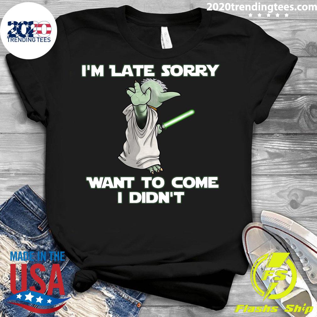 Master Yoda I'm Late Sorry Want To Come I Didn' - Adult & Kids T-Shirts, Sweatshirts & Hoodies apparel design preview 3