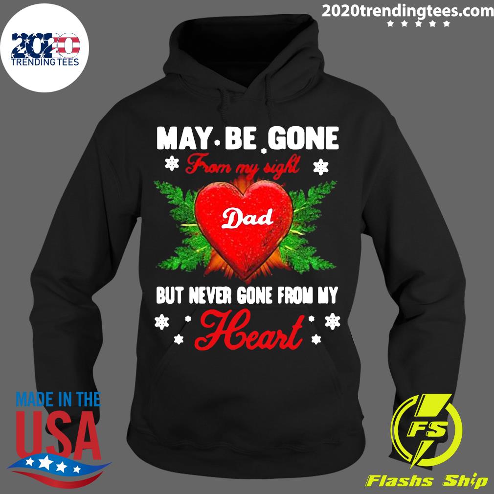 May Be Gone From My Sight Dad But Never Heart - Adult & Kids T-Shirts, Sweatshirts & Hoodies apparel design preview 2