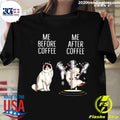 Me Before Coffee After - Adult & Kids T-Shirts, Sweatshirts & Hoodies apparel design preview 1