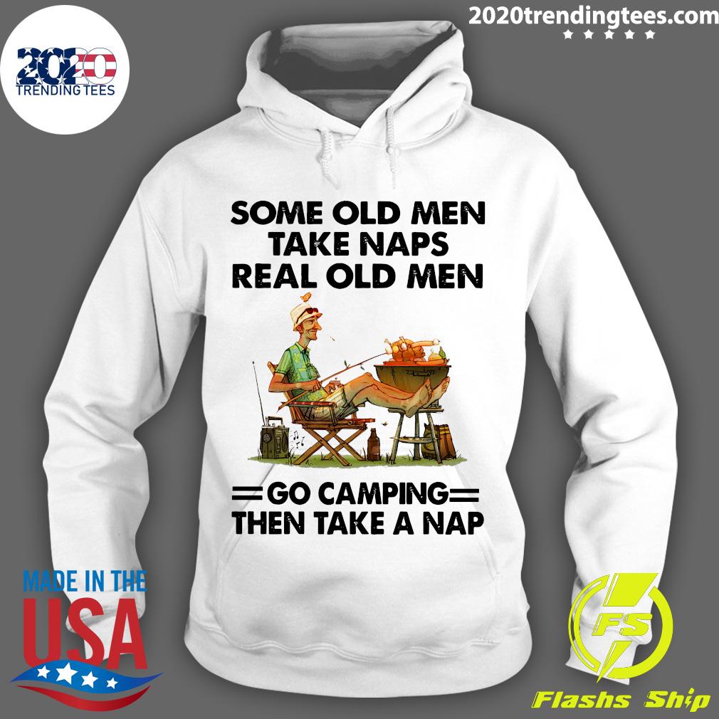 Men Some Old Take Naps Real Go Camping Then A Nap - Adult & Kids T-Shirts, Sweatshirts & Hoodies apparel design preview 2
