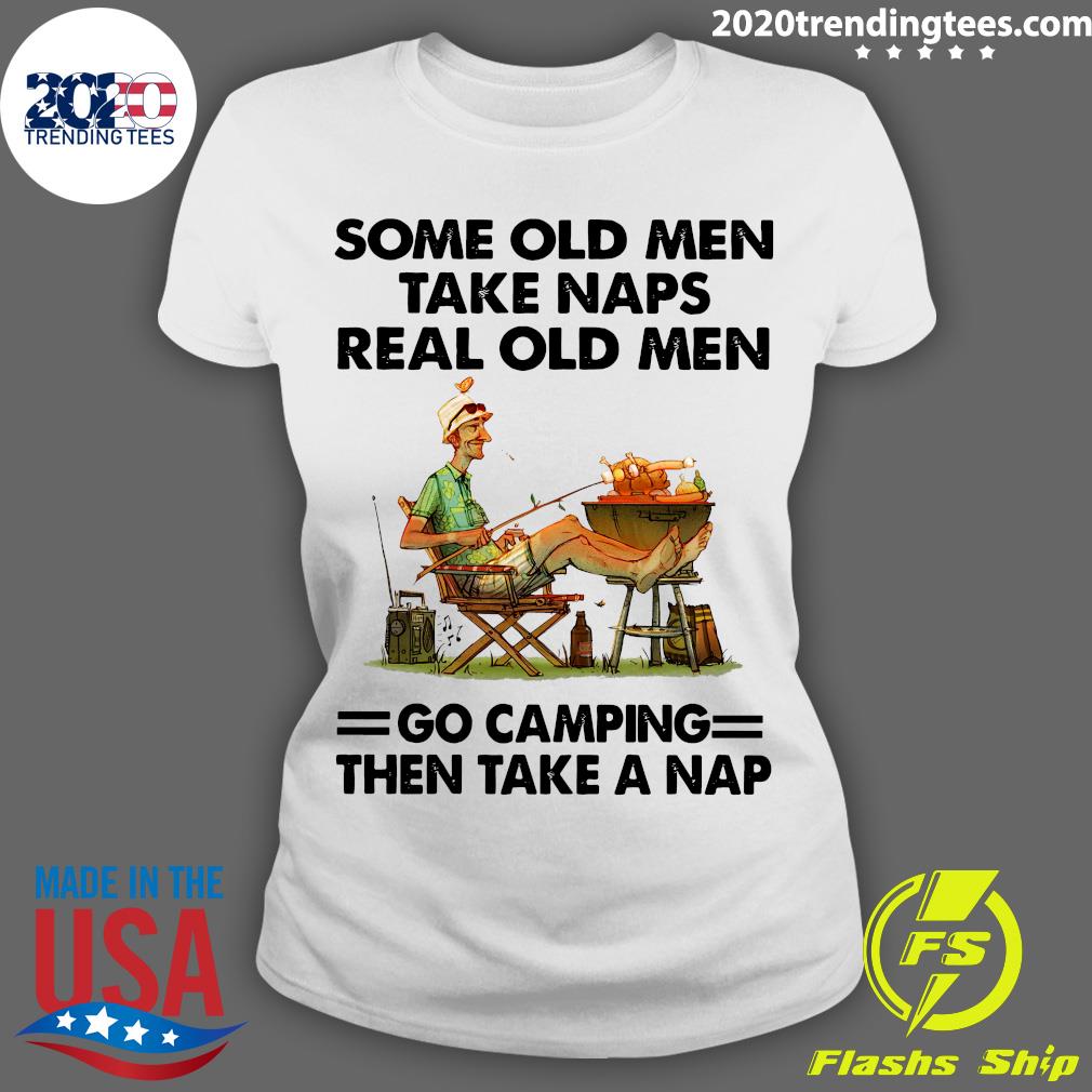 Men Some Old Take Naps Real Go Camping Then A Nap - Adult & Kids T-Shirts, Sweatshirts & Hoodies apparel design preview 3