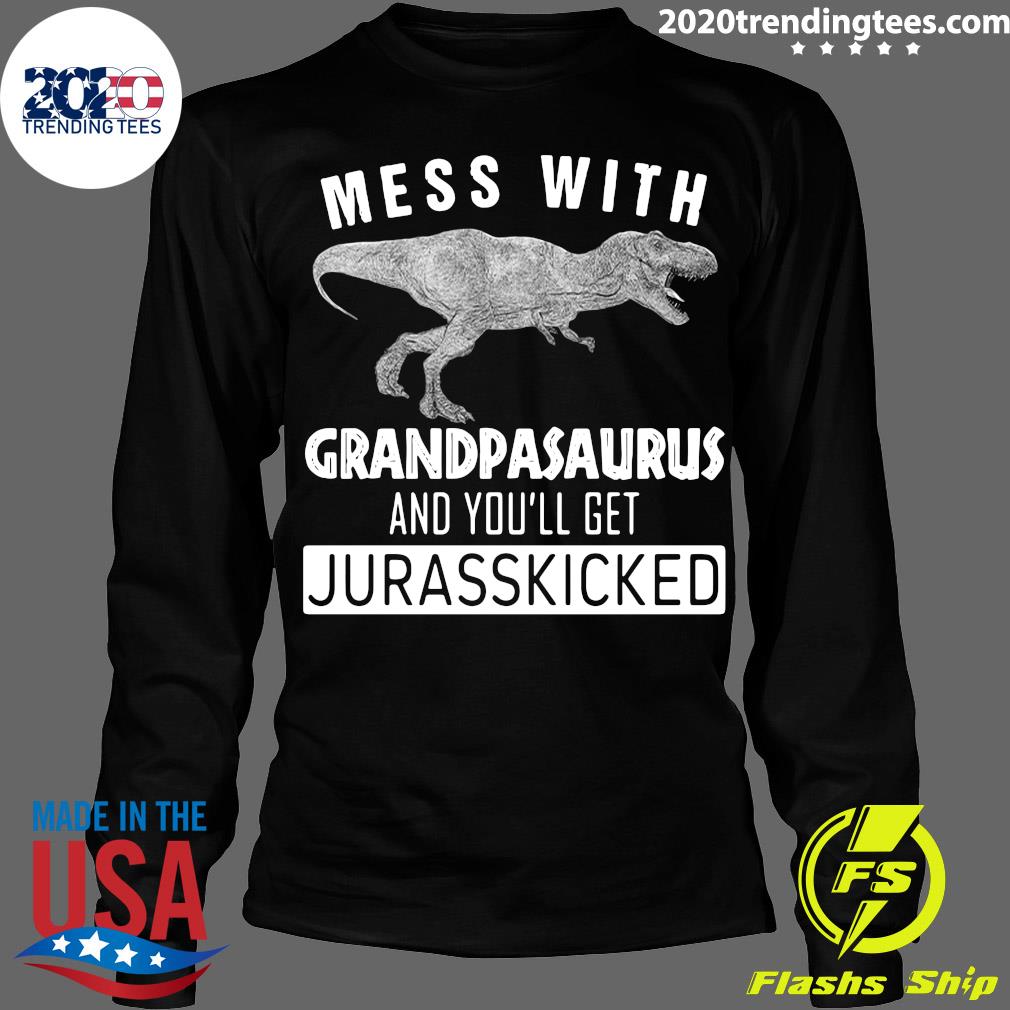 Mess With Grandpasaurus And You_ll Get Jurasskicked - Adult & Kids T-Shirts, Sweatshirts & Hoodies apparel design preview 4