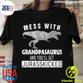 Mess With Grandpasaurus And You_ll Get Jurasskicked - Adult & Kids T-Shirts, Sweatshirts & Hoodies apparel design preview 1