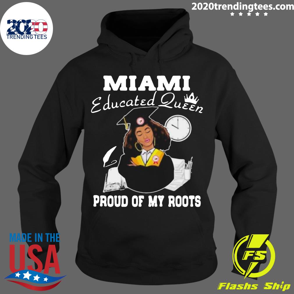 Miami Educated Queen Proud Of My Roots Logo - Adult & Kids T-Shirts, Sweatshirts & Hoodies apparel design preview 2