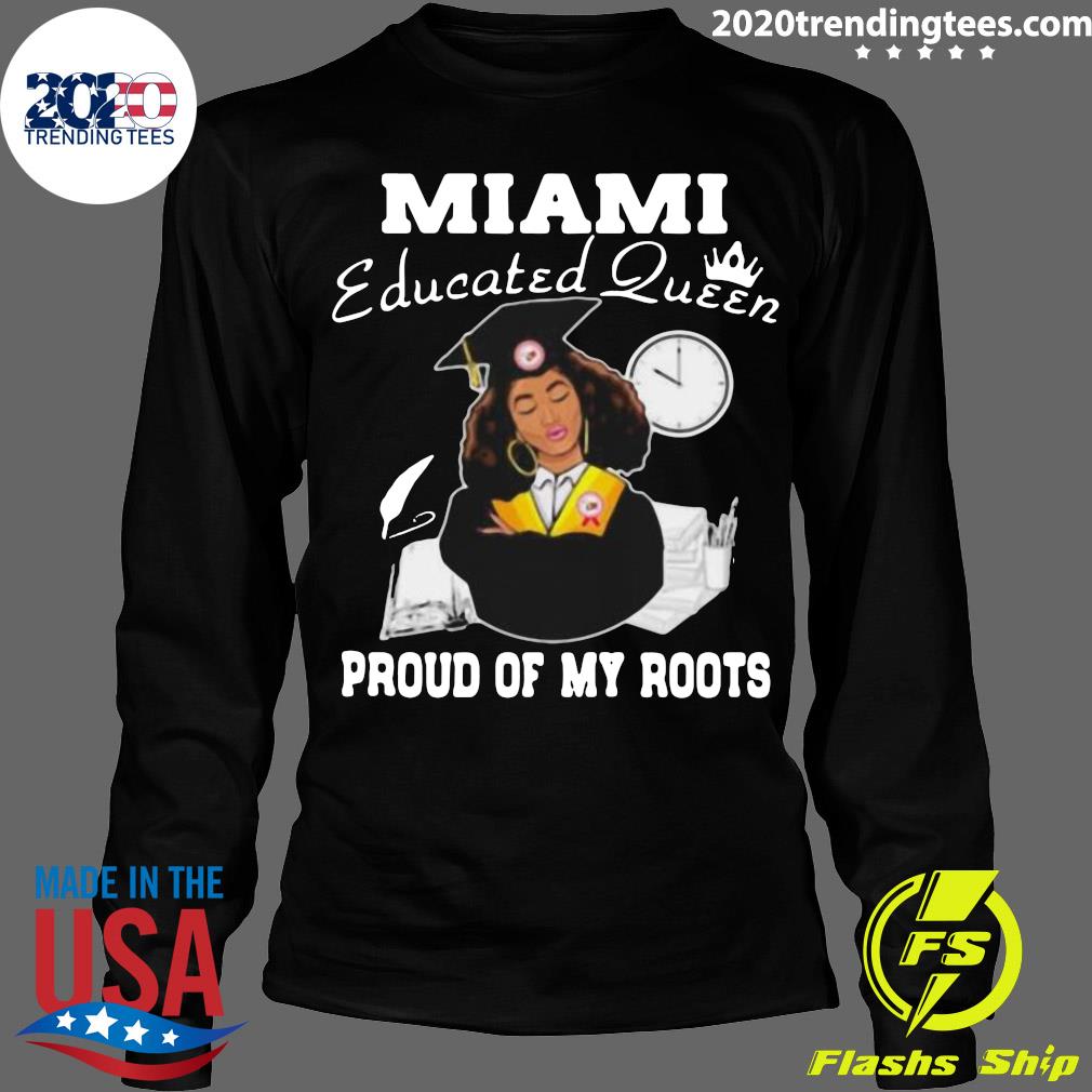 Miami Educated Queen Proud Of My Roots Logo - Adult & Kids T-Shirts, Sweatshirts & Hoodies apparel design preview 4