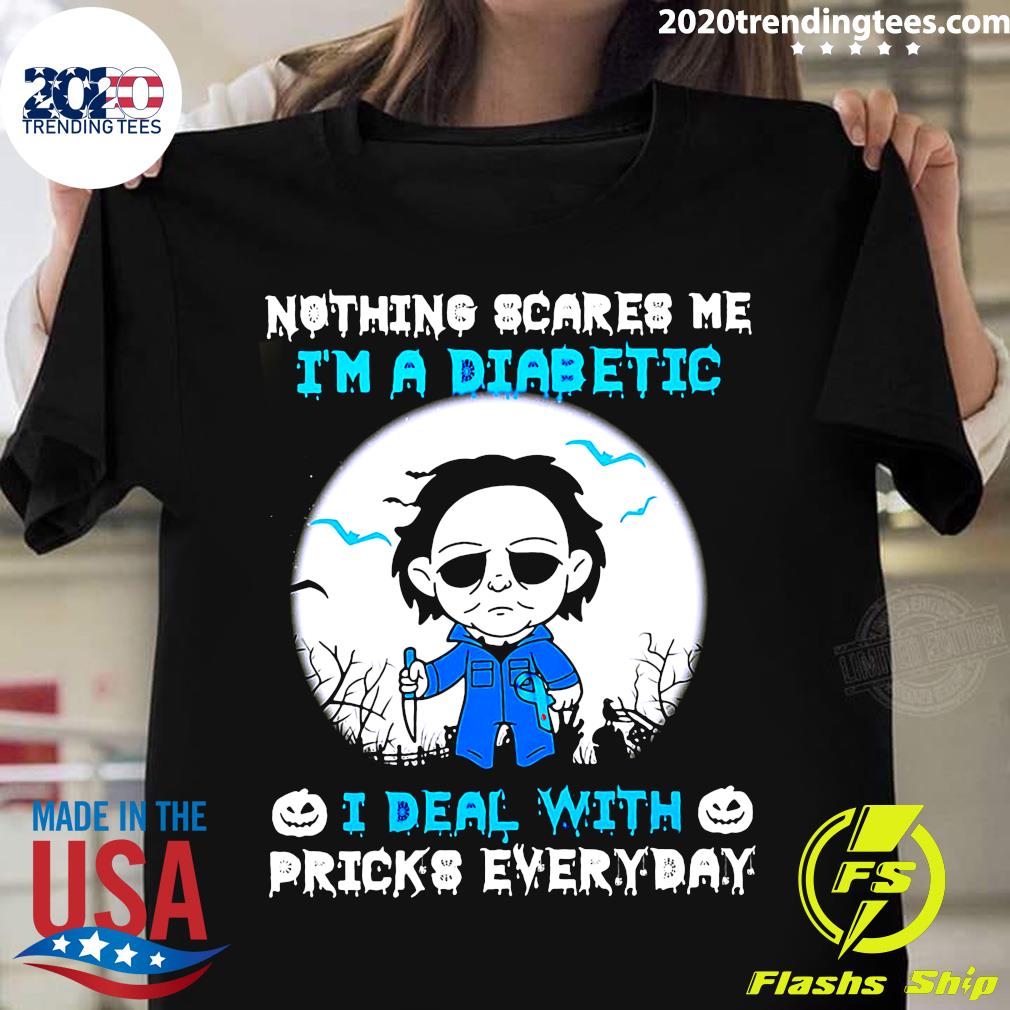 Michael Myers Nothing Scares Me I'm A Diabetic I Deal - Adult & Kids T-Shirts, Sweatshirts & Hoodies apparel design preview 1