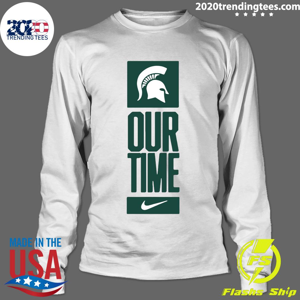 Michigan State Spartans Our Time - Adult & Kids T-Shirts, Sweatshirts & Hoodies apparel design preview 4