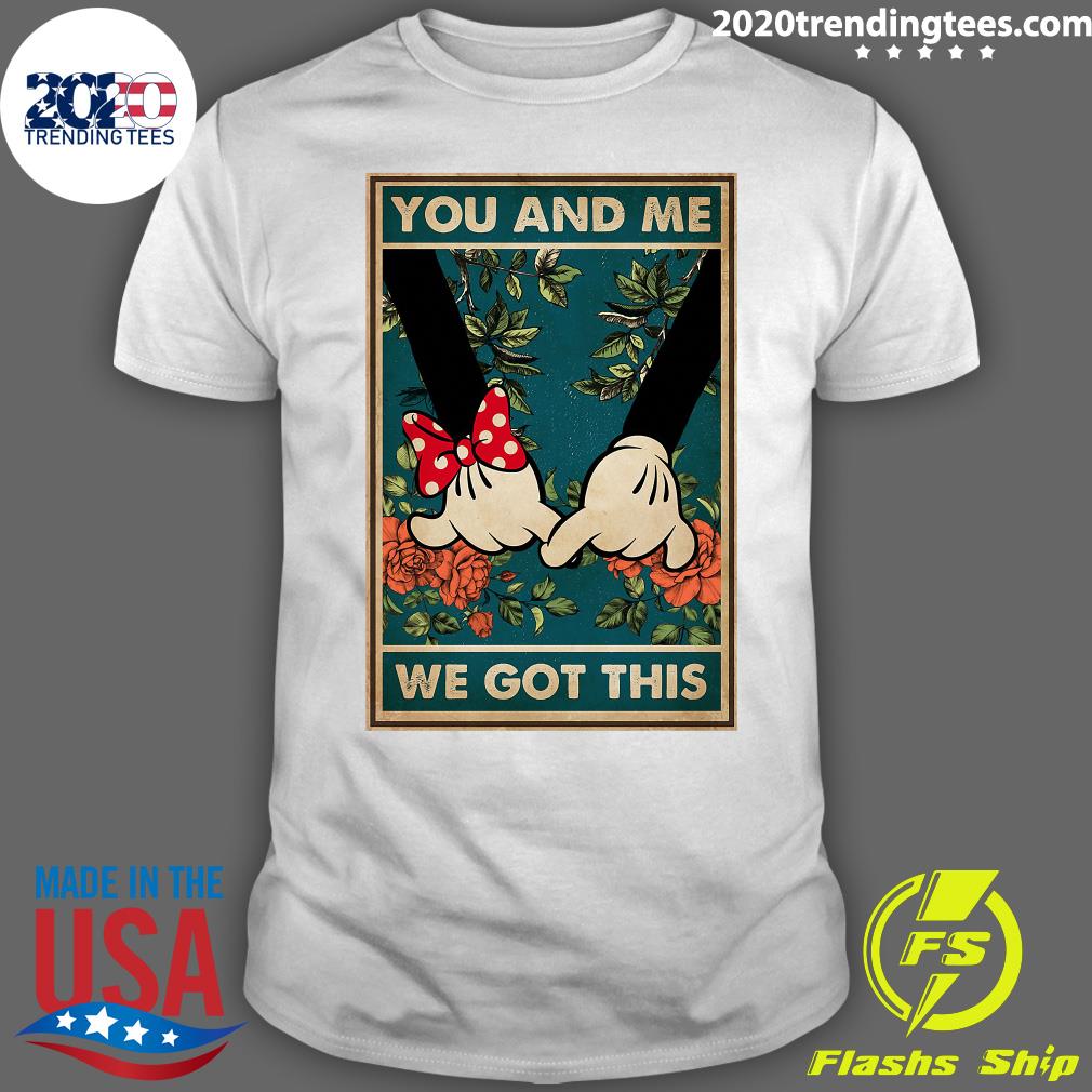 Mickey And Minnie You Me We Got This - Adult & Kids T-Shirts, Sweatshirts & Hoodies apparel design preview 1