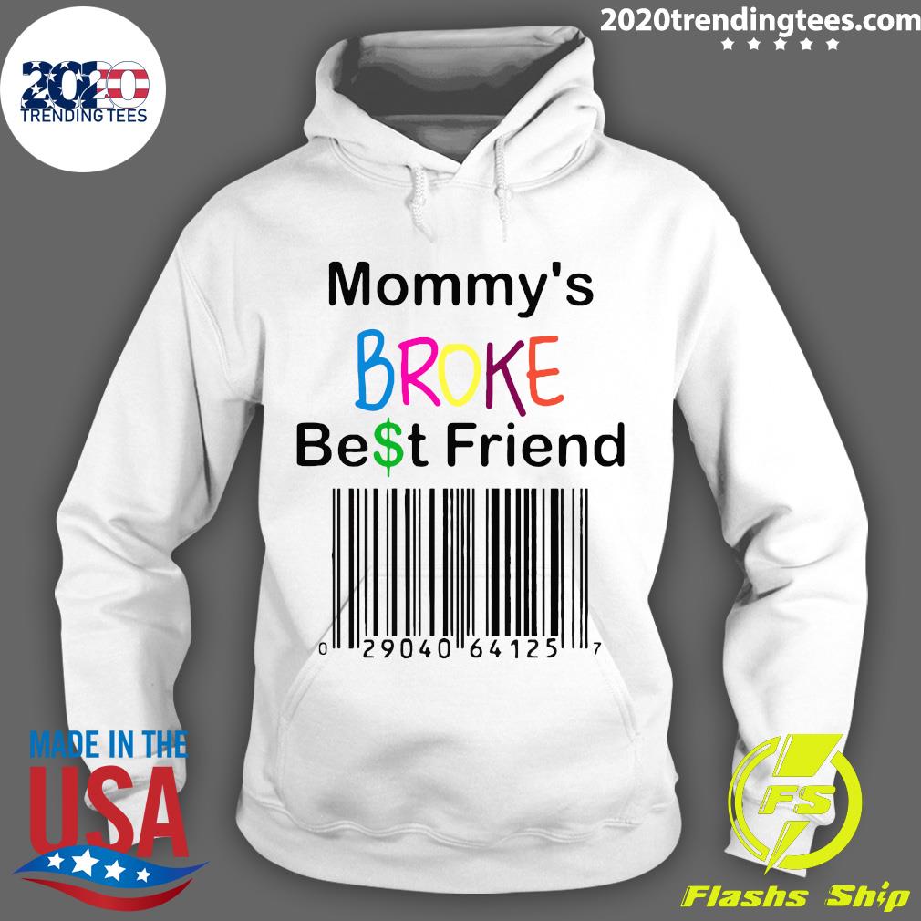 Mommys Broke Best Friend - Adult & Kids T-Shirts, Sweatshirts & Hoodies apparel design preview 2