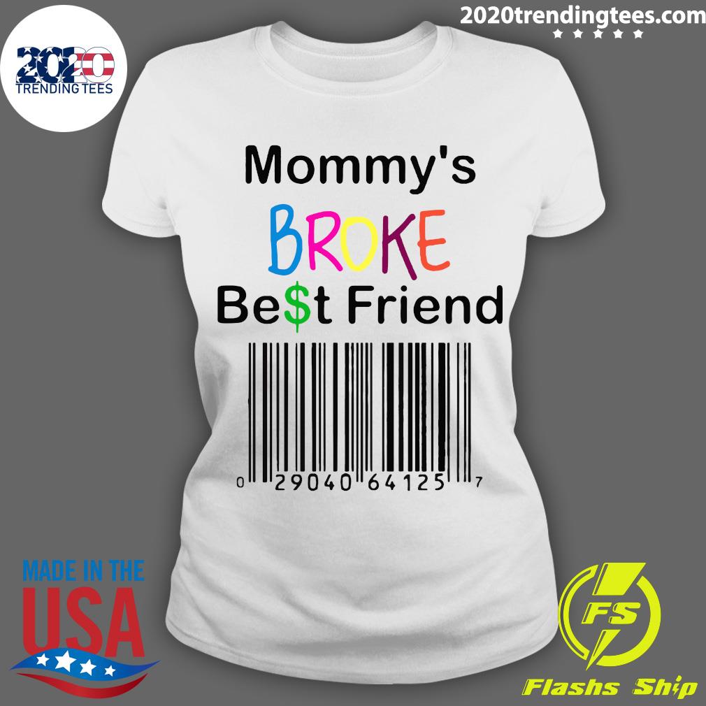 Mommys Broke Best Friend - Adult & Kids T-Shirts, Sweatshirts & Hoodies apparel design preview 3