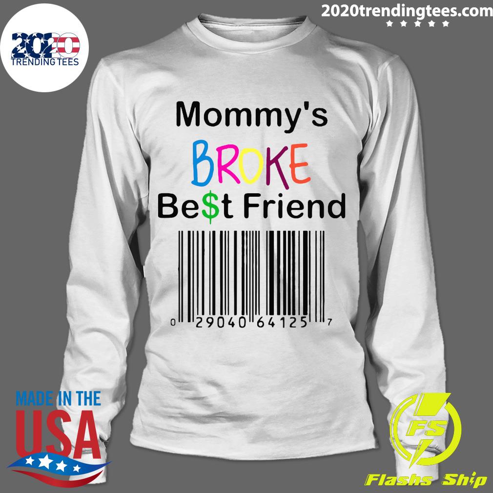Mommys Broke Best Friend - Adult & Kids T-Shirts, Sweatshirts & Hoodies apparel design preview 4