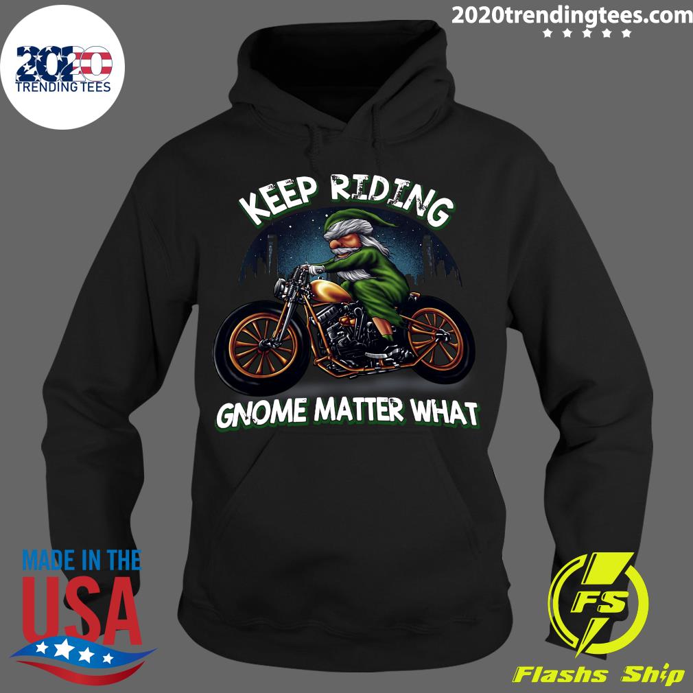 Motorcycle Keep Riding Gnome Matter What - Adult & Kids T-Shirts, Sweatshirts & Hoodies apparel design preview 2
