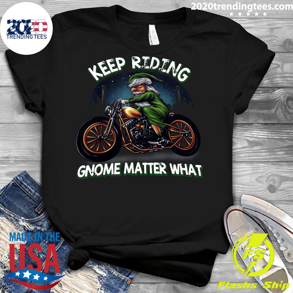 Motorcycle Keep Riding Gnome Matter What - Adult & Kids T-Shirts, Sweatshirts & Hoodies apparel design preview 3