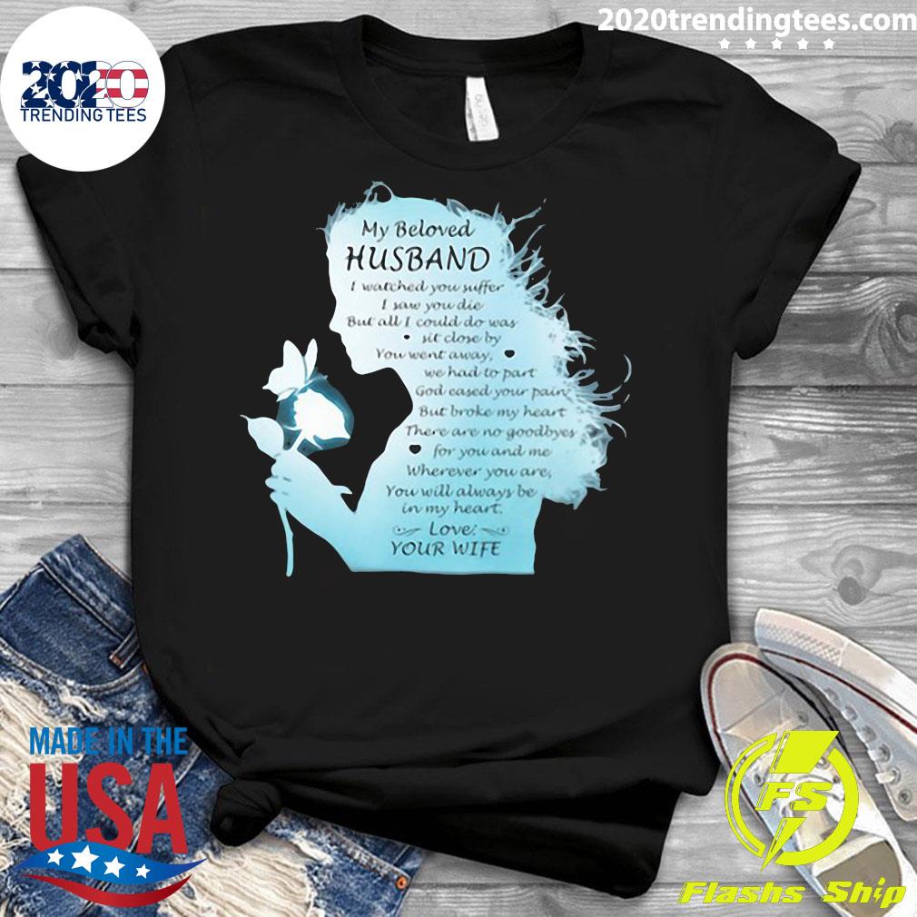 My Beloved Husband I Watched You Suffer Saw Die But - Adult & Kids T-Shirts, Sweatshirts & Hoodies apparel design preview 3