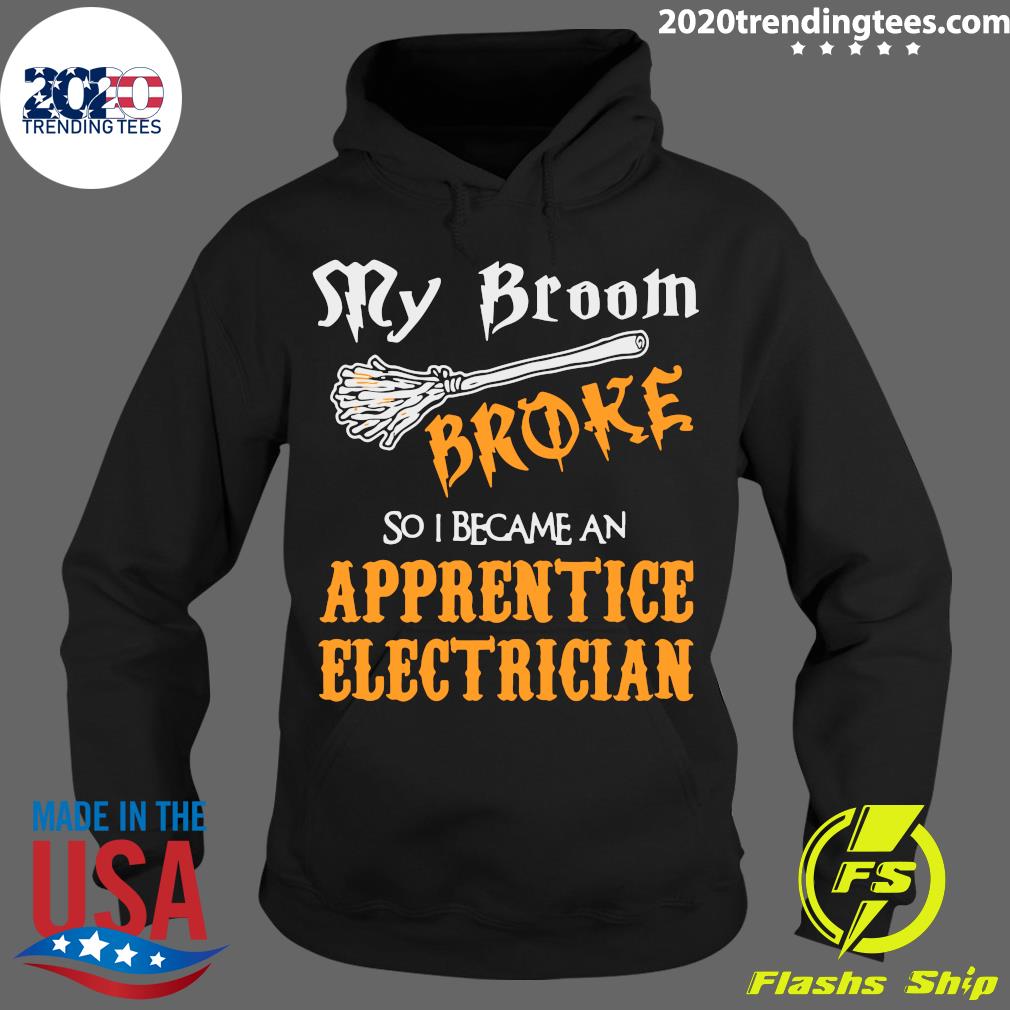My Broom Broke So I Became An Apprentice Electrician - Adult & Kids T-Shirts, Sweatshirts & Hoodies apparel design preview 2