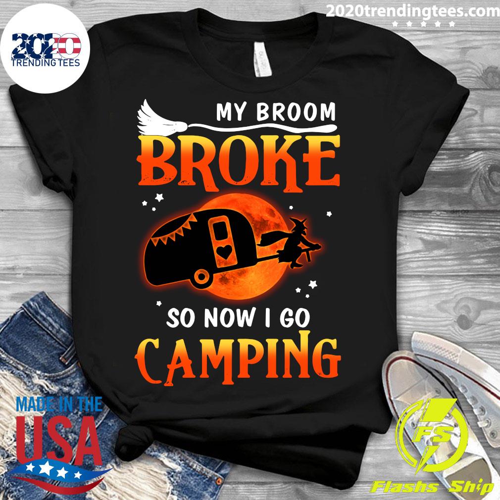 My Broom Broke So Now I Go Camping Halloween - Adult & Kids T-Shirts, Sweatshirts & Hoodies apparel design preview 3