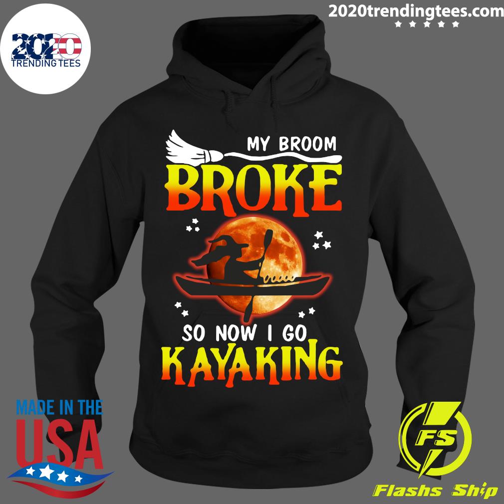My Broom Broke So Now I Go Kayaking Halloween - Adult & Kids T-Shirts, Sweatshirts & Hoodies apparel design preview 2