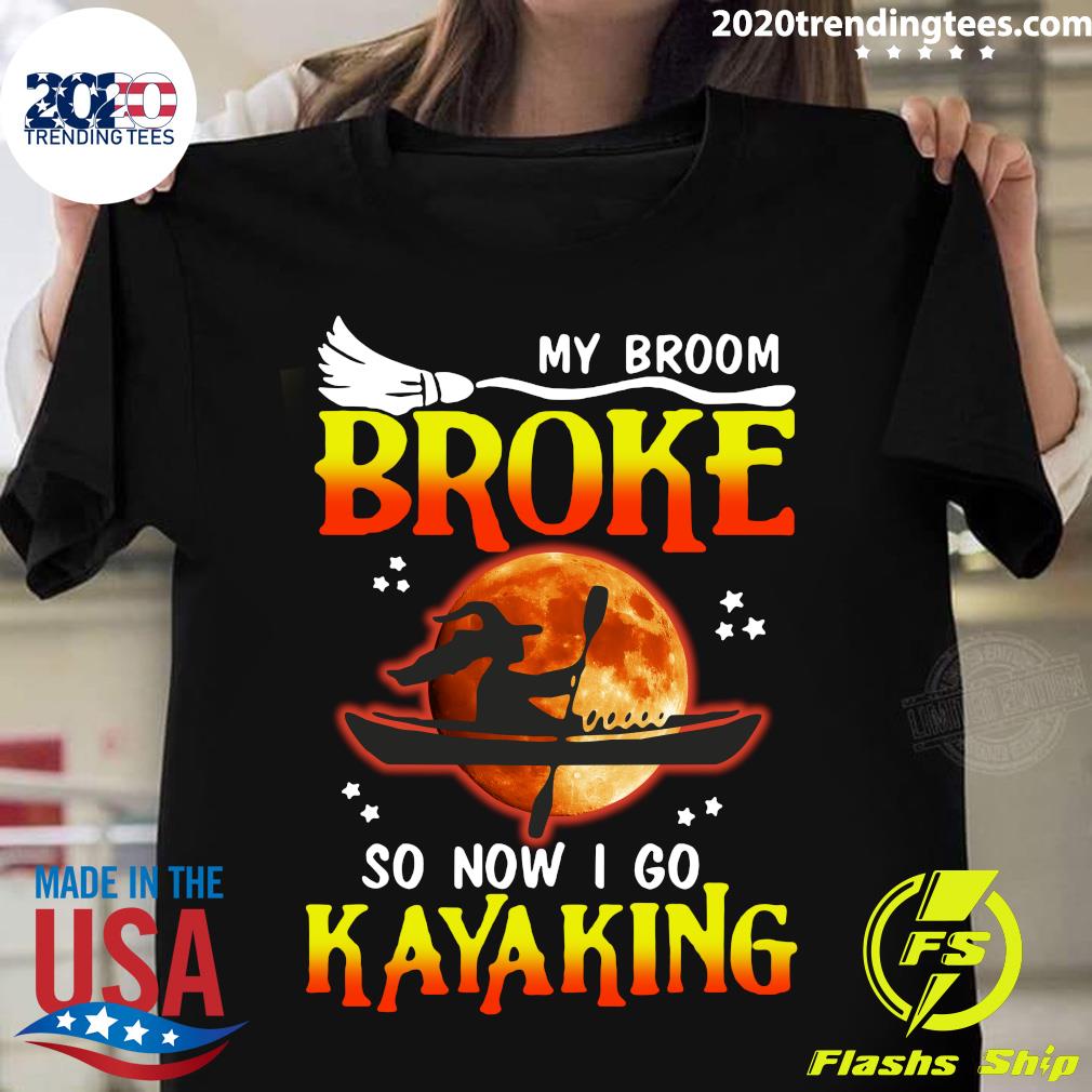 My Broom Broke So Now I Go Kayaking Halloween - Adult & Kids T-Shirts, Sweatshirts & Hoodies apparel design preview 1