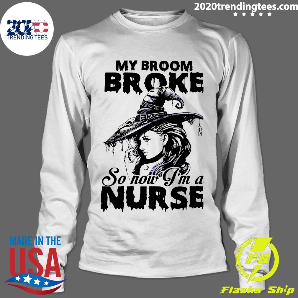 My Broom Broke So Now I'm A Nurse Witch Girl - Adult & Kids T-Shirts, Sweatshirts & Hoodies apparel design preview 4