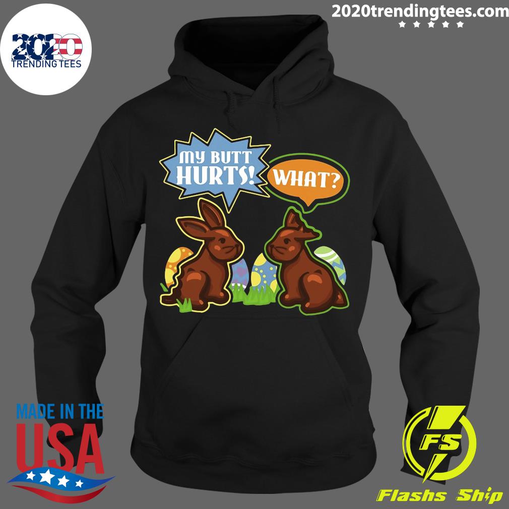 My Butt Hurts What Easter Bunnies Funny Bunny - Adult & Kids T-Shirts, Sweatshirts & Hoodies apparel design preview 2