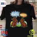 My Butt Hurts What Easter Bunnies Funny Bunny - Adult & Kids T-Shirts, Sweatshirts & Hoodies apparel design preview 1