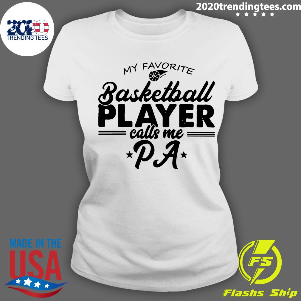 My Favorite Basketball Player Calls Me Pa - Adult & Kids T-Shirts, Sweatshirts & Hoodies apparel design preview 3