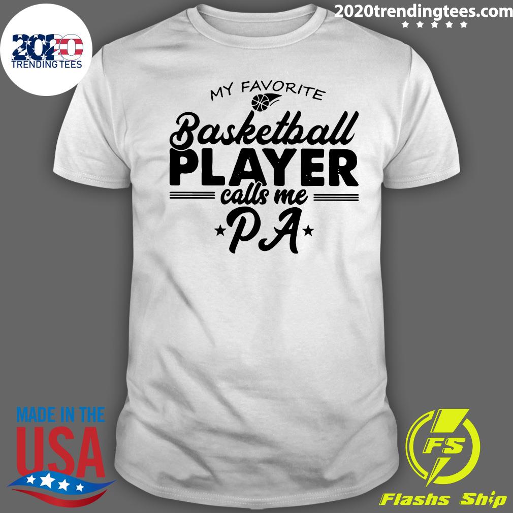 My Favorite Basketball Player Calls Me Pa - Adult & Kids T-Shirts, Sweatshirts & Hoodies apparel design preview 1