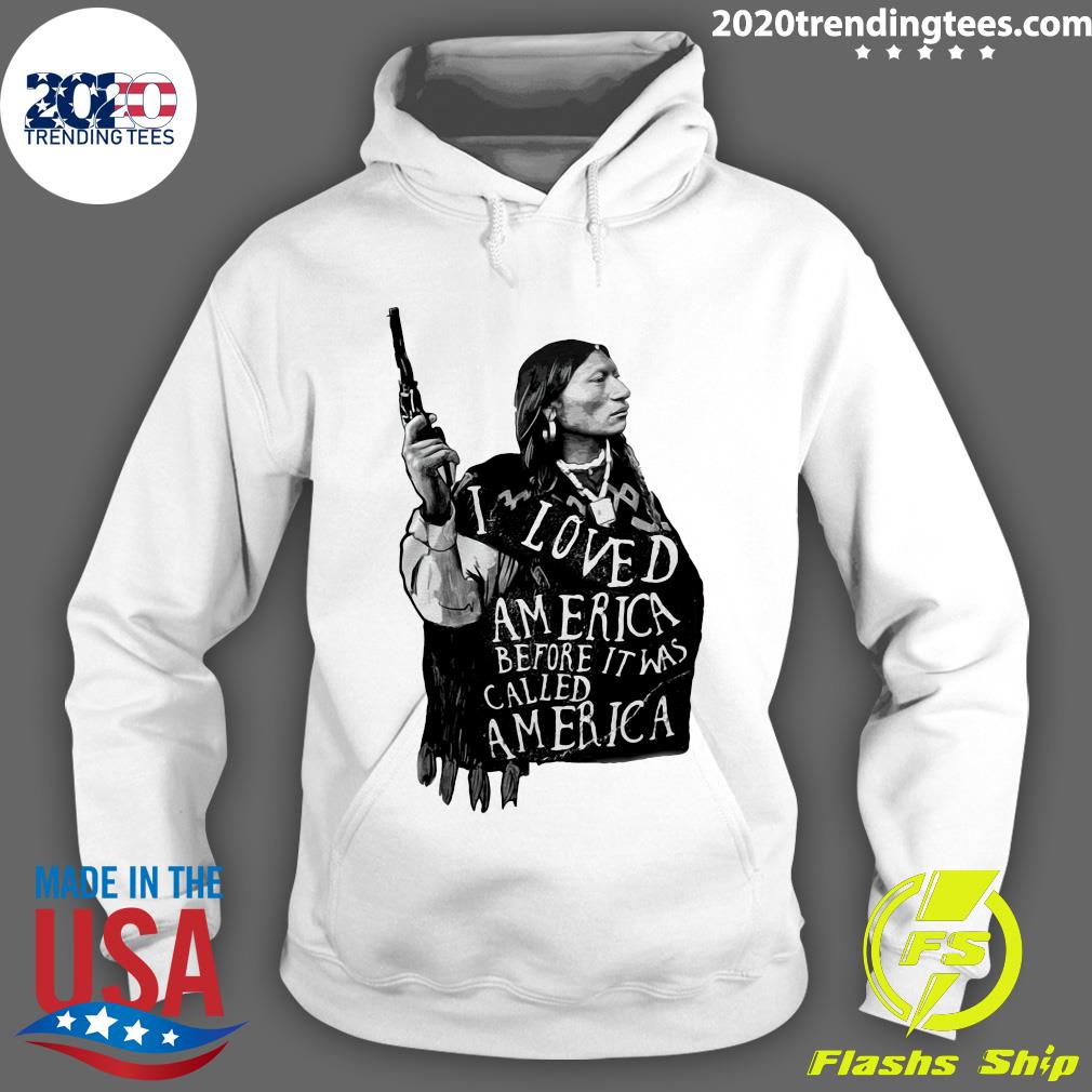 Native I Loved America Before It Was Called - Adult & Kids T-Shirts, Sweatshirts & Hoodies apparel design preview 2