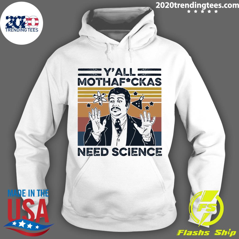 Neil Degrasse Tyson Y'all Mothafuckas Need Science - Adult & Kids T-Shirts, Sweatshirts & Hoodies apparel design preview 2
