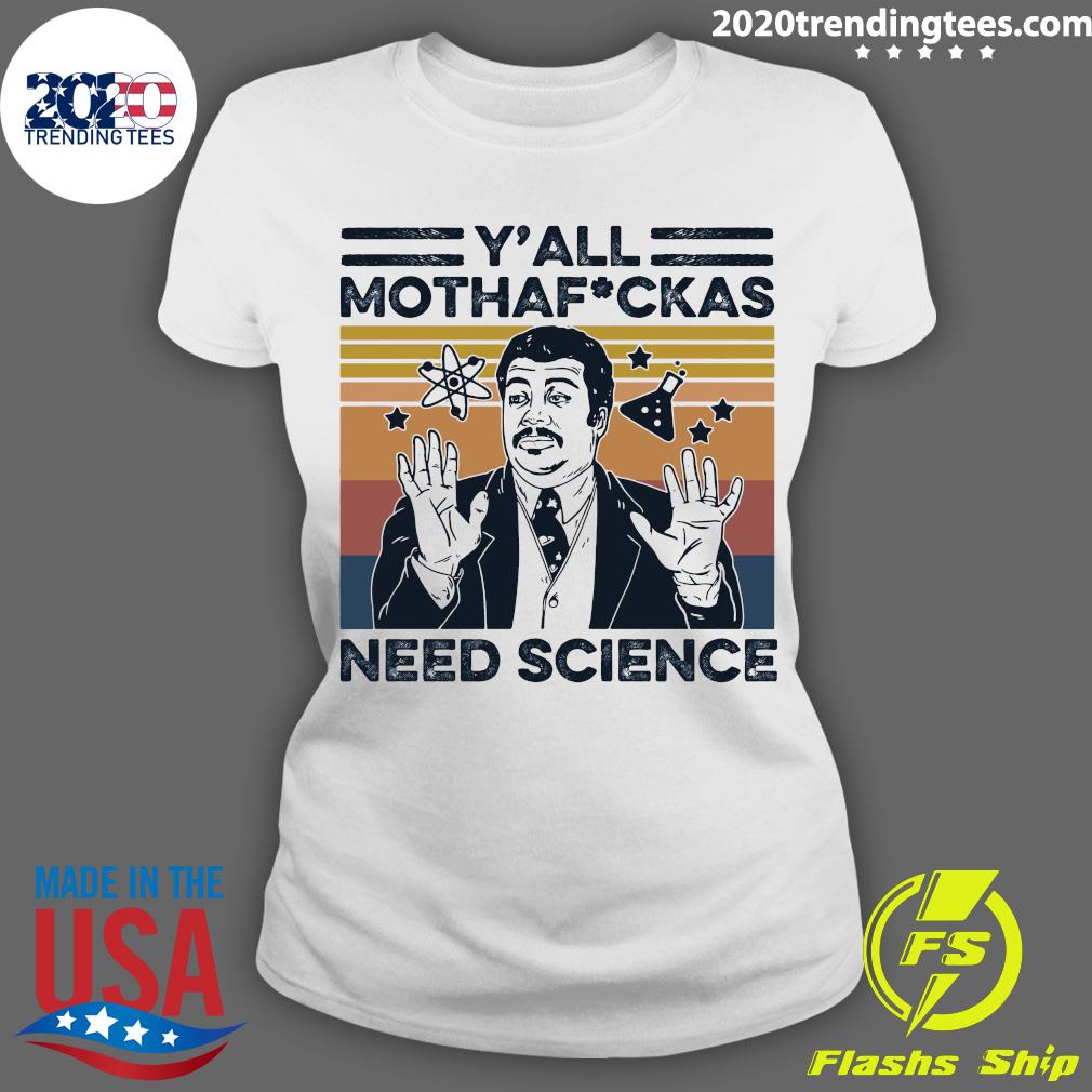 Neil Degrasse Tyson Y'all Mothafuckas Need Science - Adult & Kids T-Shirts, Sweatshirts & Hoodies apparel design preview 3