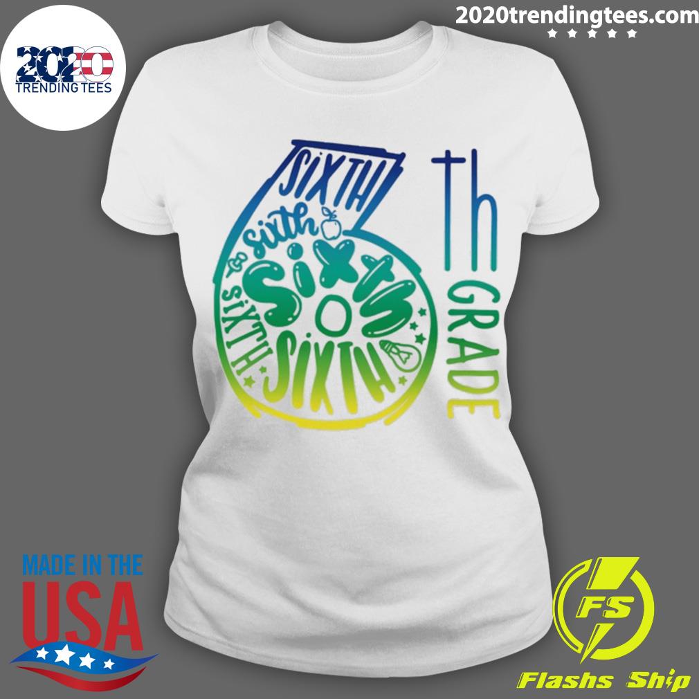 Nice 6th Grade Typography - Adult & Kids T-Shirts, Sweatshirts & Hoodies apparel design preview 3