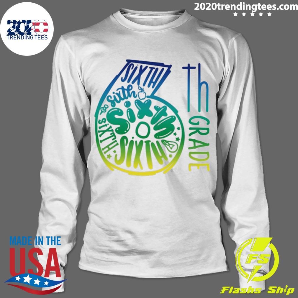 Nice 6th Grade Typography - Adult & Kids T-Shirts, Sweatshirts & Hoodies apparel design preview 4